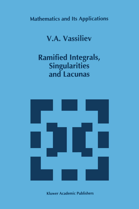 Ramified Integrals, Singularities and Lacunas - V.A. Vassiliev