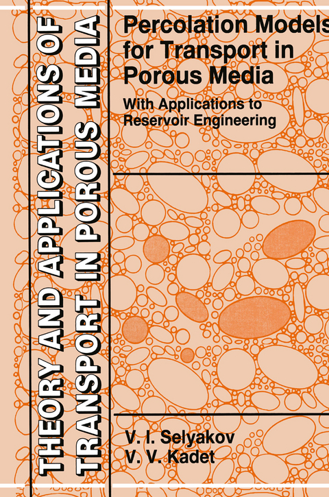 Percolation Models for Transport in Porous Media - V.I. Selyakov, Valery Kadet