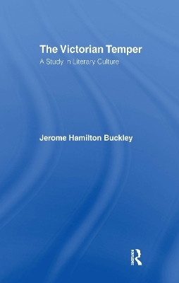 Buckley: Victorian Temper - Jerome Hamilton Buckley