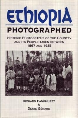 Ethiopia Photographed - Richard Pankhurst, Denis Gerard