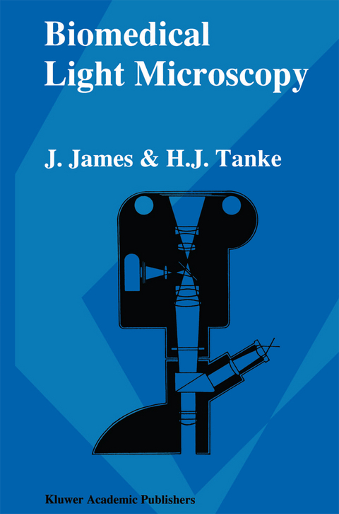 Biomedical Light Microscopy - J. James, H.J Tanke