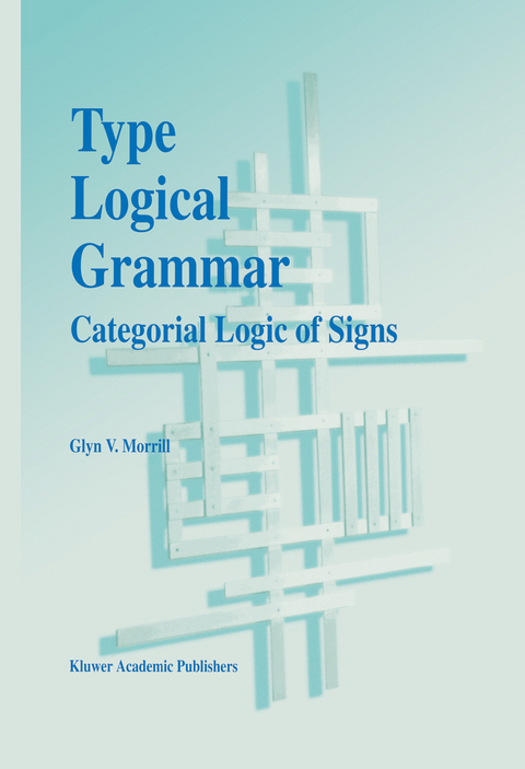 Type Logical Grammar - G.V. Morrill
