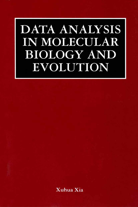 Data Analysis in Molecular Biology and Evolution -  Xuhua Xia