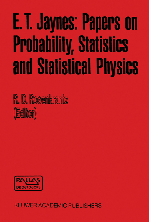 E. T. Jaynes: Papers on Probability, Statistics and Statistical Physics - 