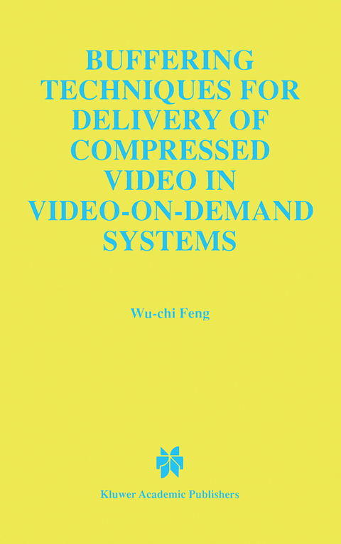 Buffering Techniques for Delivery of Compressed Video in Video-on-Demand Systems -  Wu-Chi Feng