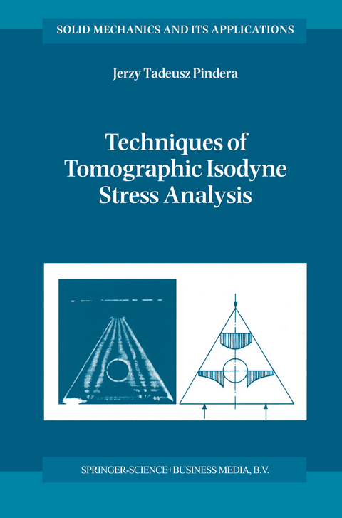 Techniques of Tomographic Isodyne Stress Analysis - A. Pindera