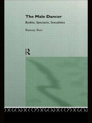 The Male Dancer - Ramsay Burt