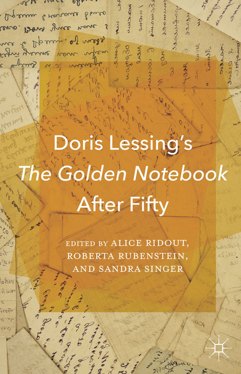 Doris Lessing's The Golden Notebook After Fifty - 
