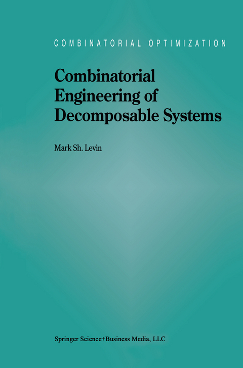 Combinatorial Engineering of Decomposable Systems - M.S. Levin