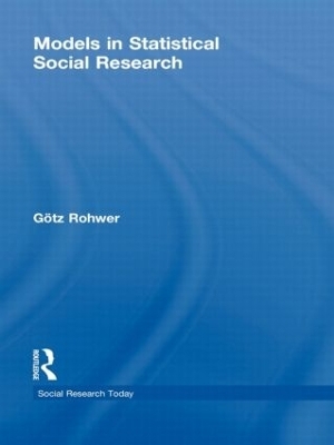 Models in Statistical Social Research - G¨otz Rohwer