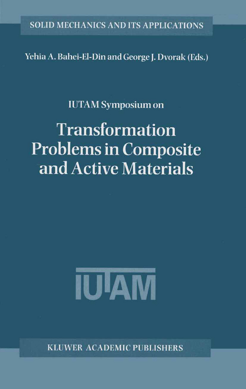 IUTAM Symposium on Transformation Problems in Composite and Active Materials - 