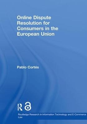 Online Dispute Resolution for Consumers in the European Union - Pablo Cortés