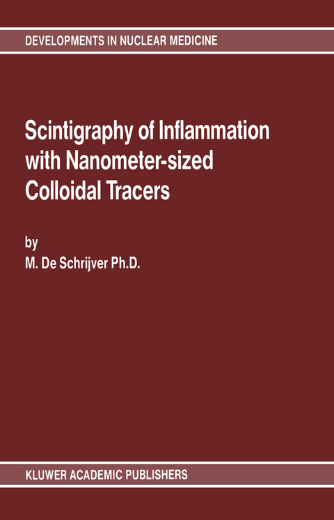 Scintigraphy of Inflammation with Nanometer-sized Colloidal Tracers - Marc De Schrijver