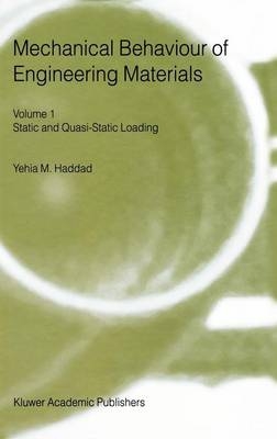 Mechanical Behavior of Engineering Materials - Y. M. Haddad