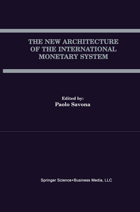 The New Architecture of the International Monetary System - 