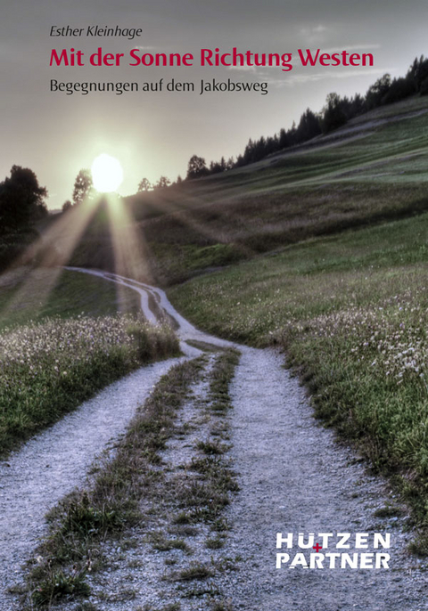 Mit der Sonne Richtung Westen - Esther Kleinhage