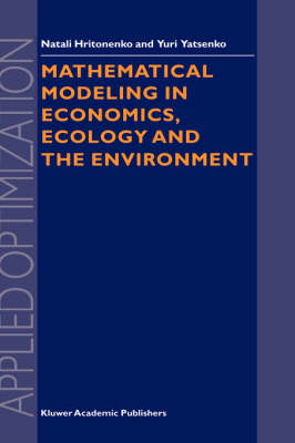 Mathematical Modeling in Economics, Ecology and the Environment - Natali Hritonenko, Yuri Yatsenko