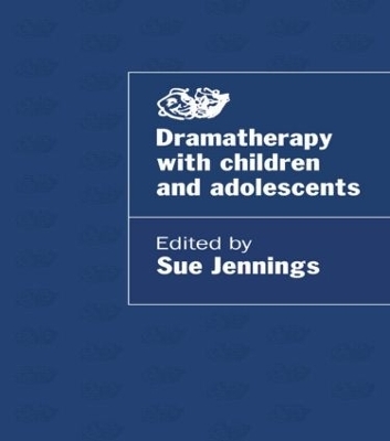 Dramatherapy with Children and Adolescents - 