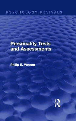 Personality Tests and Assessments (Psychology Revivals) - Philip E. Vernon