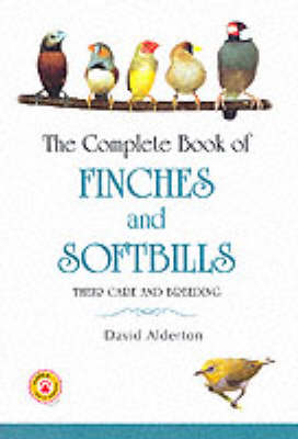 The Complete Book of Finches and Softbills - David Alderton