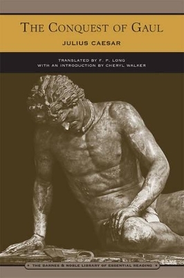 The Conquest of Gaul (Barnes & Noble Library of Essential Reading) - Julius Caesar