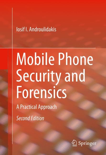 Mobile Phone Security and Forensics -  Iosif I. Androulidakis