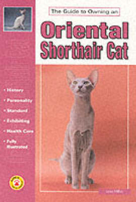 The Guide to Owning an Oriental Shorthair Cat - Lynn Miller