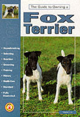 Guide to Owning a Fox Terrier - Muriel P. Lee