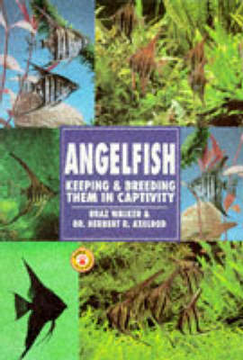 Angel Fish - Herbert R. Axelrod, Braz Walker