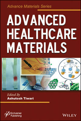 Advanced Healthcare Materials - A Tiwari