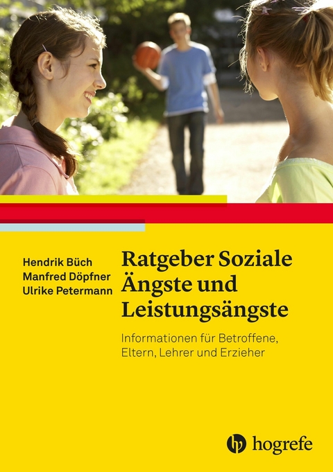 Ratgeber Soziale Ängste und Leistungsängste - Hendrik Büch, Manfred Döpfner, Ulrike Petermann