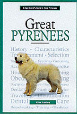 A New Owner's Guide to Great Pyrenees - Kim Lasley