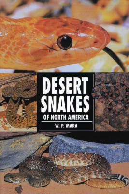 Desert Snakes of North America - W.P. Mara