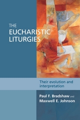 The Eucharistic Liturgies - Paul Bradshaw