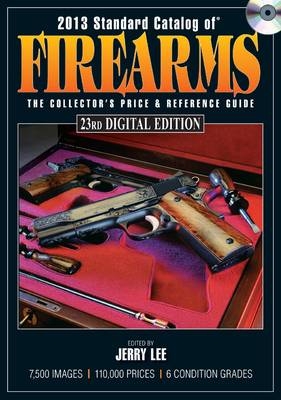 2013 Standard Catalog of Firearms - Jerry Lee