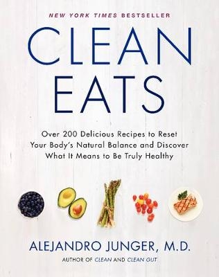 Clean Eats - Alejandro Junger