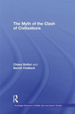 The Myth of the Clash of Civilizations - Chiara Bottici, Benoît Challand