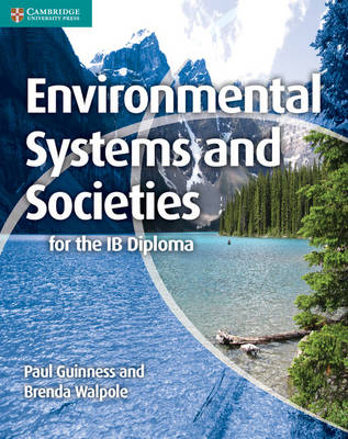 Environmental Systems and Societies for the IB Diploma - Paul Guinness, Brenda Walpole