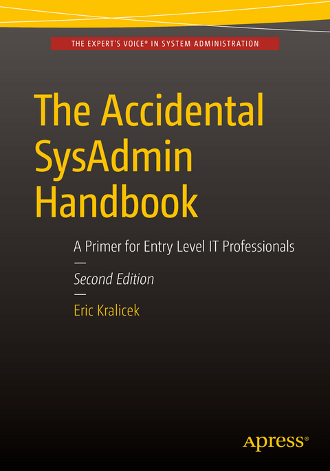 Accidental SysAdmin Handbook -  Eric Kralicek