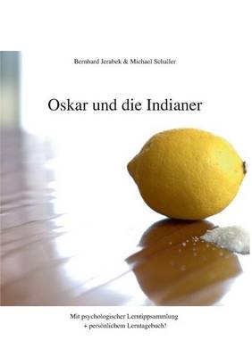 Oskar und die Indianer - Bernhard Jerabek, Michael Schaller