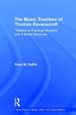 The Music Treatises of Thomas Ravenscroft - Ross W. Duffin