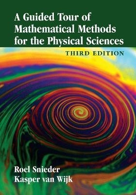 A Guided Tour of Mathematical Methods for the Physical Sciences - Roel Snieder, Kasper van Wijk