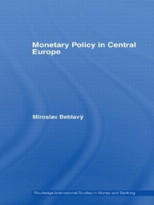 Monetary Policy in Central Europe - Miroslav Beblavý