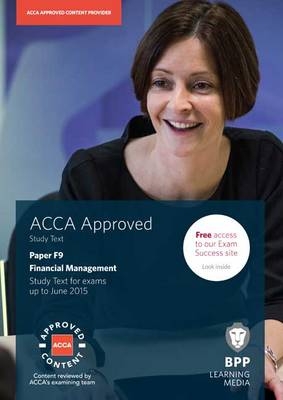 ACCA F9 Financial Management -  BPP Learning Media