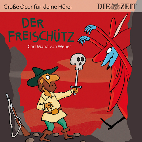 Der Freischütz Die ZEIT-Edition - Carl Maria Von Weber