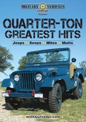 Military Vehicles Presents Quarter-ton Greatest Hits - Jeeps, Seeps, Mites and Mutts (CD) -  Editors of Krause Publications