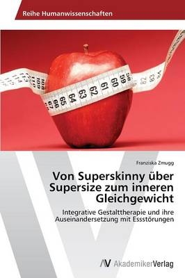 Von Superskinny Ã¼ber Supersize zum inneren Gleichgewicht - Franziska Zmugg