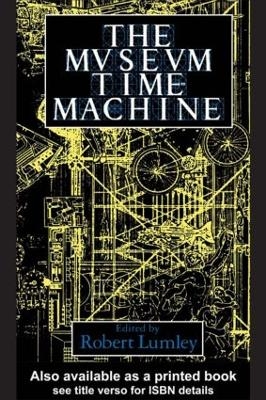 The Museum Time Machine - Robert Lumley