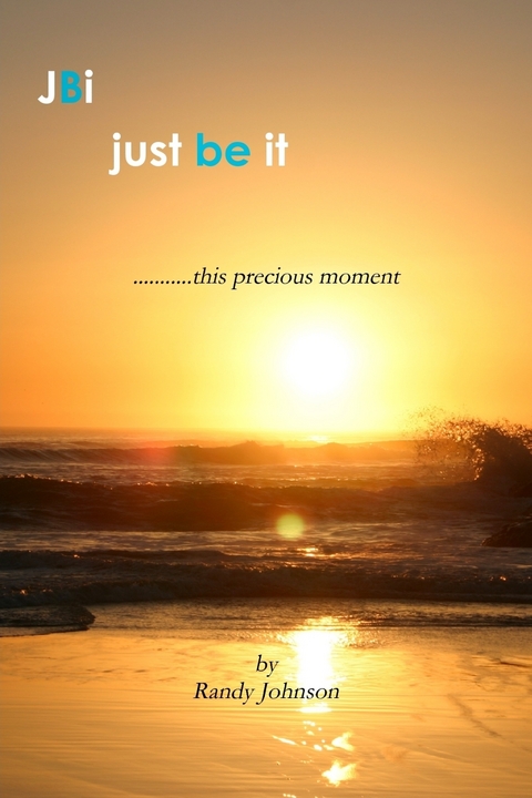 JBI: Just Be It: This Precious Moment -  Johnson Randy Johnson