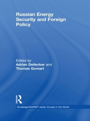Russian Energy Security and Foreign Policy - 